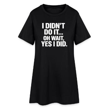 I Didn't Do It Oh Wait Yes I Did Furz Lustig - Robe T-shirt Femme - noir - Devant