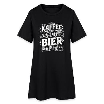 Kaffee weil Bier zu früh ist Spruch - Frauen T-Shirt-Kleid - Schwarz - Vorne