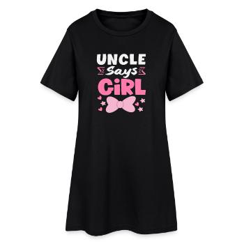 Uncle Says Girl Gender Reveal - Women’s T-Shirt Dress - black - Front