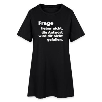 Frage lieber nicht - Frauen T-Shirt-Kleid - Schwarz - Vorne