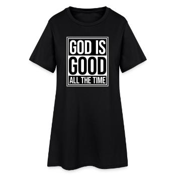 God Is Good All The Time Faith Christian Saying - Women’s T-Shirt Dress - black - Front