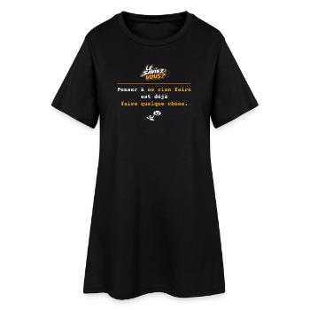 Pensez à ne rien faire : déjà faire quelque chose - Robe T-shirt Femme - noir - Devant