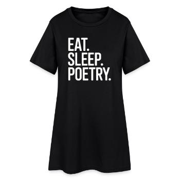 Eat Sleep Poetry Typography - Women’s T-Shirt Dress - black - Front