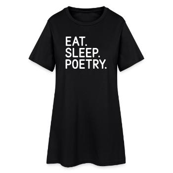 Eat Sleep Poetry Tee - Women’s T-Shirt Dress - black - Front