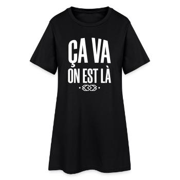 Ça va on est là - Slogan Urbain - Robe T-shirt Femme - noir - Devant