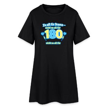 Zu alt für Drama 180 Shirt - Frauen T-Shirt-Kleid - Schwarz - Vorne