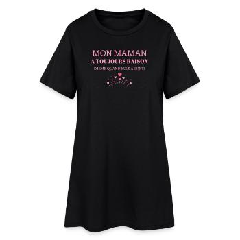 mon maman a toujours raison - Robe T-shirt Femme - noir - Devant