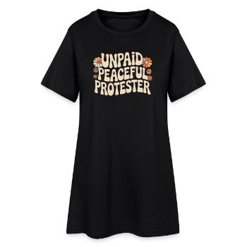 Unpaid Peaceful Protester Aktivistin Spruch Demo - Frauen T-Shirt-Kleid - Schwarz - Vorne