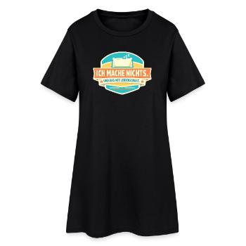 Ich mache nichts. Mit Leidenschaft. - Frauen T-Shirt-Kleid - Schwarz - Vorne