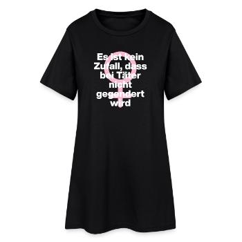 KEIN ZUFALL: TÄTER WERDEN GESCHONT! TÄTER GENDERN♀ - Frauen T-Shirt-Kleid - Schwarz - Vorne