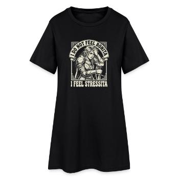 I Do Not Feel Bonita O Feel Stressita - Women’s T-Shirt Dress - black - Front