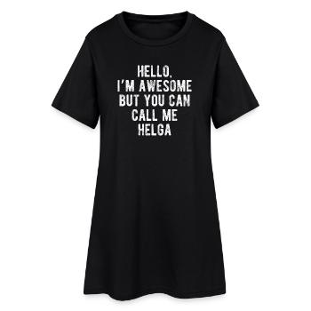Bonjour, je suis génial, appelez-moi Helga, citation drôle - Robe T-shirt Femme - noir - Devant