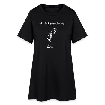 Dirt Jump, pas de vélo aujourd’hui - Robe T-shirt Femme - noir - Devant