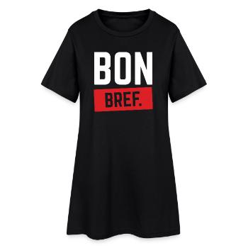 BON BREF Humour Français Expression Drôle - Robe T-shirt Femme - noir - Devant
