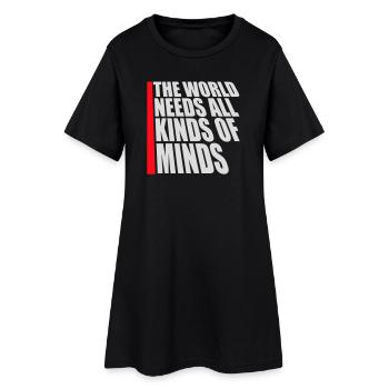 Le monde a besoin de toutes sortes d’esprits inspirants - Robe T-shirt Femme - noir - Devant