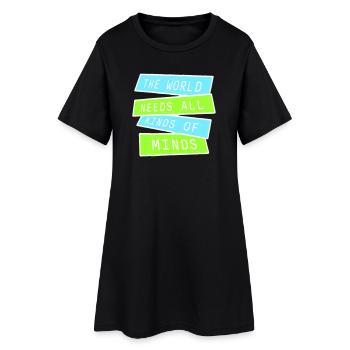 Le monde a besoin de toutes sortes d’esprits inspirants - Robe T-shirt Femme - noir - Devant