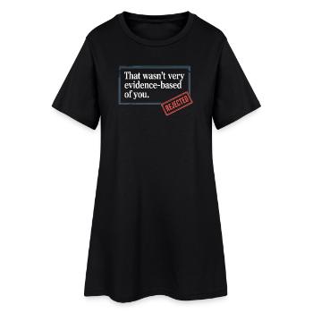 That Wasn't Evidence-Based Medicine Lab Nerd Doctor - Women’s T-Shirt Dress - black - Front