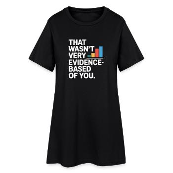 That Wasn't Evidence-Based Medizin Labor Nerd Arzt - Frauen T-Shirt-Kleid - Schwarz - Vorne