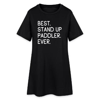 Best Stand Up Paddler Ever Stand-Up Paddler - Women’s T-Shirt Dress - black - Front