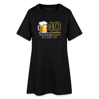 40. Geburtstag: Durstiger Humor - Frauen T-Shirt-Kleid - Schwarz - Vorne