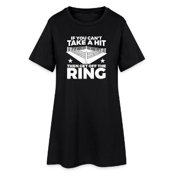 Si tu ne peux pas encaisser le coup, alors quitte le ring - Robe T-shirt Femme - noir - Devant