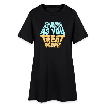 Tu n’es jolie que dans la mesure où tu traites les gens, Ehrlich - Robe T-shirt Femme - noir - Devant
