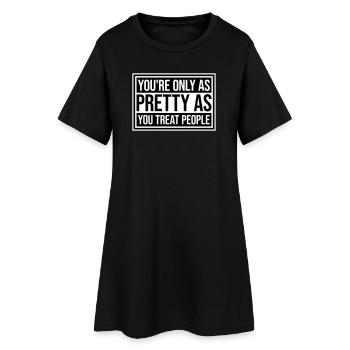 Tu n’es jolie que dans la mesure où tu traites les gens, Ehrlich - Robe T-shirt Femme - noir - Devant