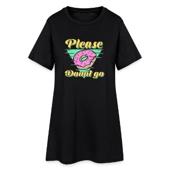 Bitte Donut Go Funny Food Donuts – Geschenk - Frauen T-Shirt-Kleid - Schwarz - Vorne