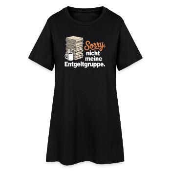 Sorry Nicht Meine Entgeltgruppe Beamte TVöD Büro - Frauen T-Shirt-Kleid - Schwarz - Vorne