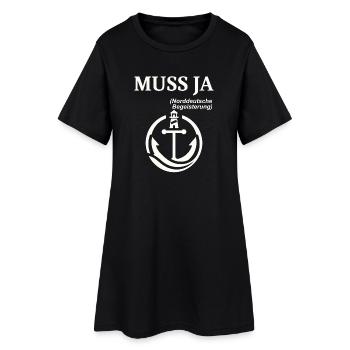 MUSS JA Norddeutscher Humor Spruch lustig - Frauen T-Shirt-Kleid - Schwarz - Vorne