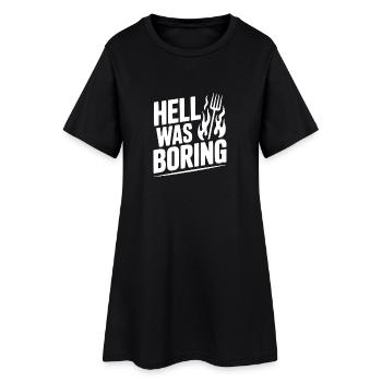 Hell Was Boring - Women’s T-Shirt Dress - black - Front
