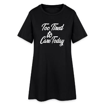 Trop fatigué pour m’en soucier aujourd’hui - Robe T-shirt Femme - noir - Devant