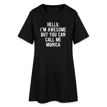 Hallo, mir geht's großartig, nenn mich Monica, lustiges Zitat. - Frauen T-Shirt-Kleid - Schwarz - Vorne