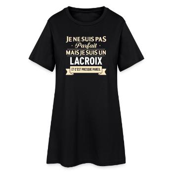 Je Ne Suis Pas Parfait Mais Je Suis Un Lacroix ... - Robe T-shirt Femme - noir - Devant