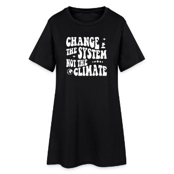 Change the system, not the climate - Women’s T-Shirt Dress - black - Front