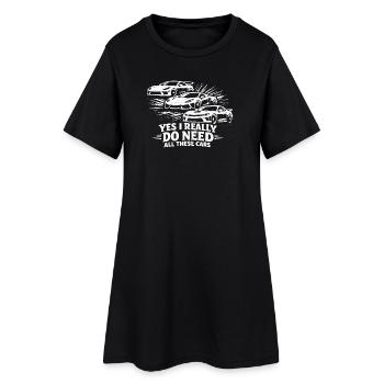 Yes, I really need all these cars! (Funny - Women’s T-Shirt Dress - black - Front