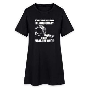 Mesure seulement une fois menuisier menuisier charpentier - Robe T-shirt Femme - noir - Devant
