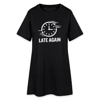 Late Again Time Blindness - Women’s T-Shirt Dress - black - Front