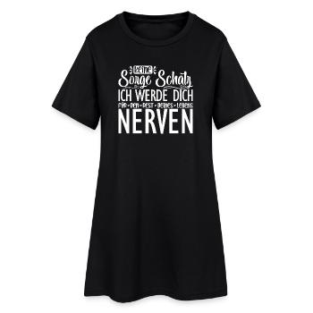 keine sorge schatz ich werde dich für den rest - Frauen T-Shirt-Kleid - Schwarz - Vorne