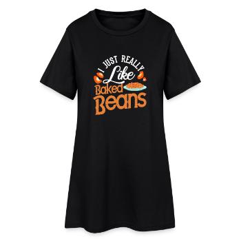 Just Really Like Baked Beans - Women’s T-Shirt Dress - black - Front