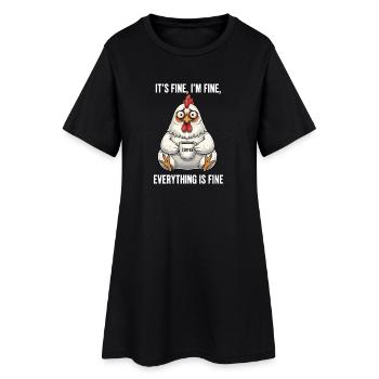 Its Fine Im Fine Coffee Chicken Humor - Women’s T-Shirt Dress - black - Front