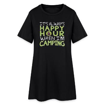 It's Always Happy Hour When I'm Camping - Women’s T-Shirt Dress - black - Front