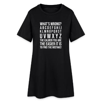 What's Wrong Funny teacher classroom - Women’s T-Shirt Dress - black - Front