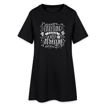Everything Starts With A Dream Inspirational Quote - Women’s T-Shirt Dress - black - Front