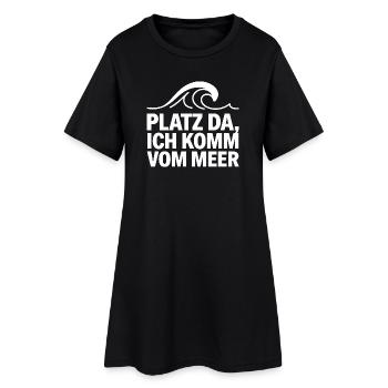  Platz Da Ich Komm Vom Meer Lustiger Spruch Für - Frauen T-Shirt-Kleid - Schwarz - Vorne