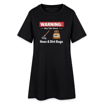 Avertissement : On peut passer par-dessus les houes et les sacs de poussière dans le jardin - Robe T-shirt Femme - noir - Devant