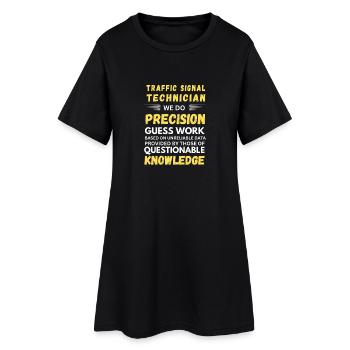 Traffic Signal Technician Precision Guess Work - Women’s T-Shirt Dress - black - Front