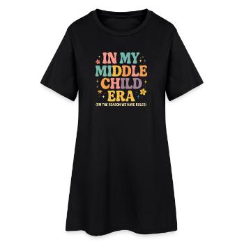Daughter Family Humor In My Middle Child Era - Women’s T-Shirt Dress - black - Front
