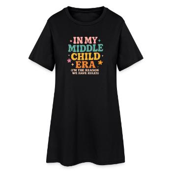 Daughter Family Humor In My Middle Child Era - Women’s T-Shirt Dress - black - Front