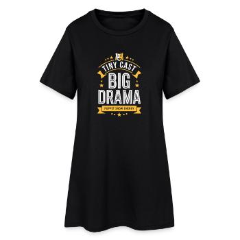 Petite scène, beaucoup de théâtre | Humour de spectacle de marionnettes - Robe T-shirt Femme - noir - Devant